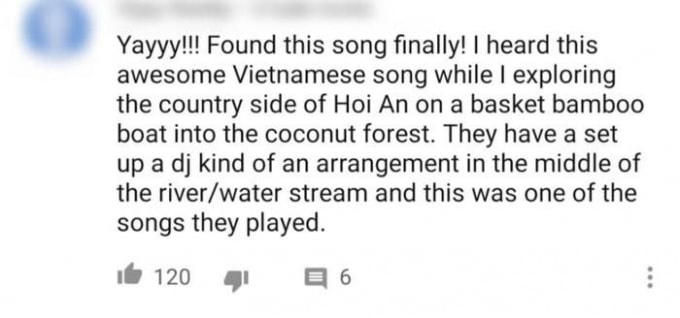 “Ôi! Cuối cùng tôi cũng tìm ra được bài hát này. Tôi đã tình cờ nghe nó trong một chuyến du lịch Hội An trên một chiếc thuyền. Họ đã bố trí dàn nhạc trên đoạn đường tôi đi và tôi đã cực kỳ thích nó”.