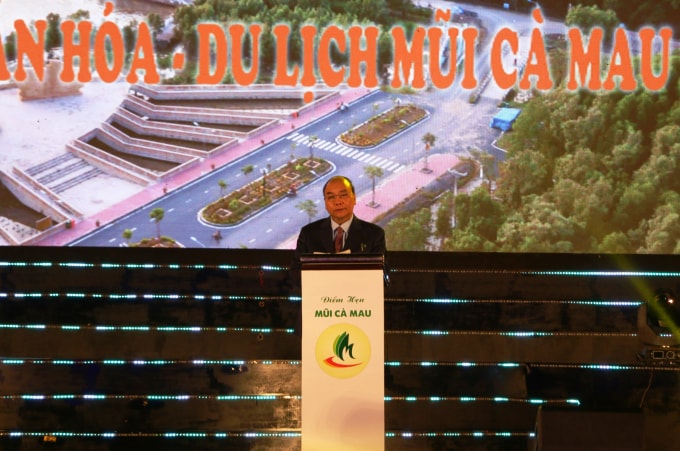 Thủ tướng Chính phủ Nguyễn Xuân Phúc phát biểu tại lễ khai mạc “Tuần Văn hóa – Du lịch Mũi Cà Mau năm 2019”.