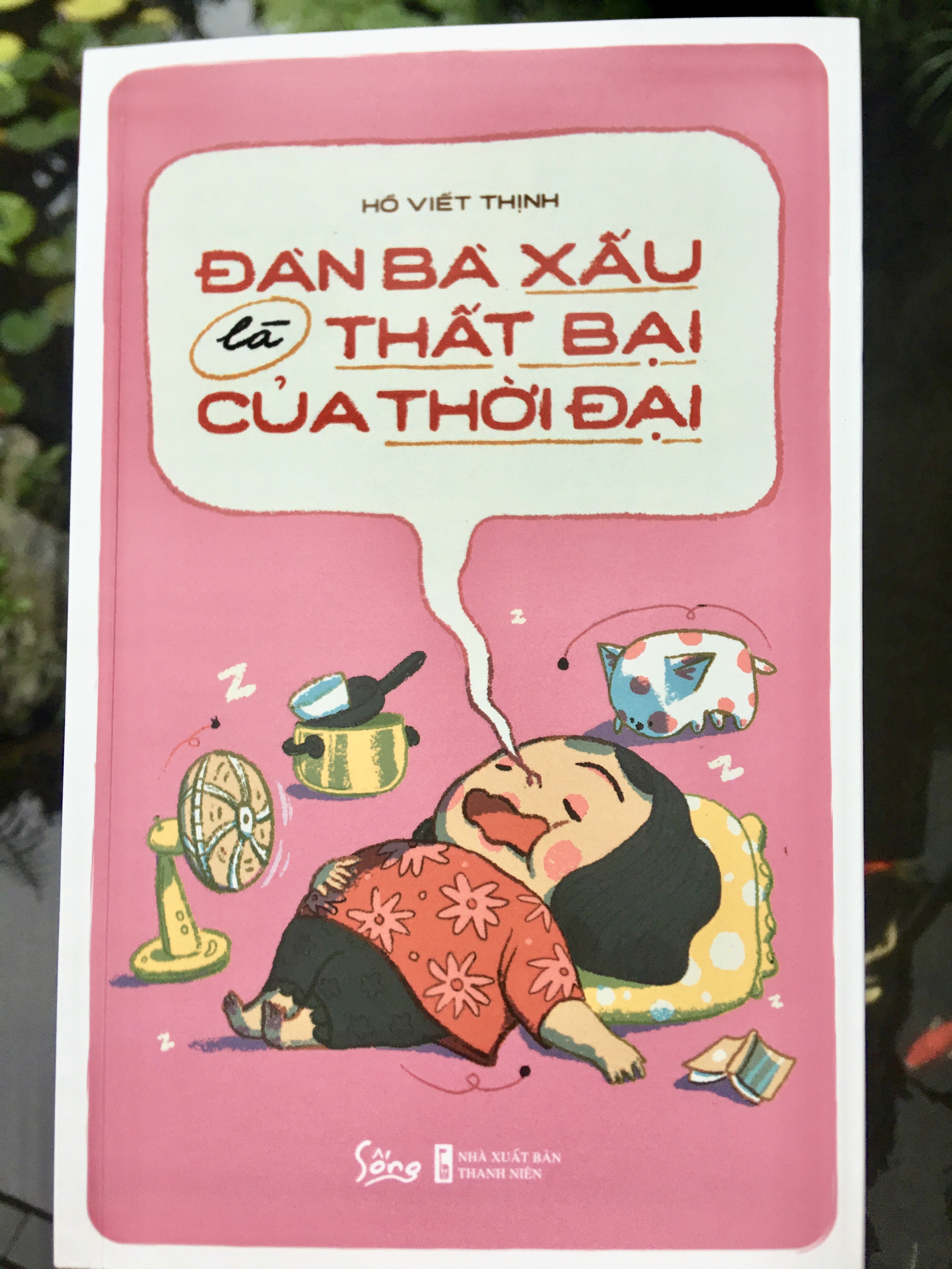 Cuốn sách “Đàn bà xấu là thất bại của thời đại”.