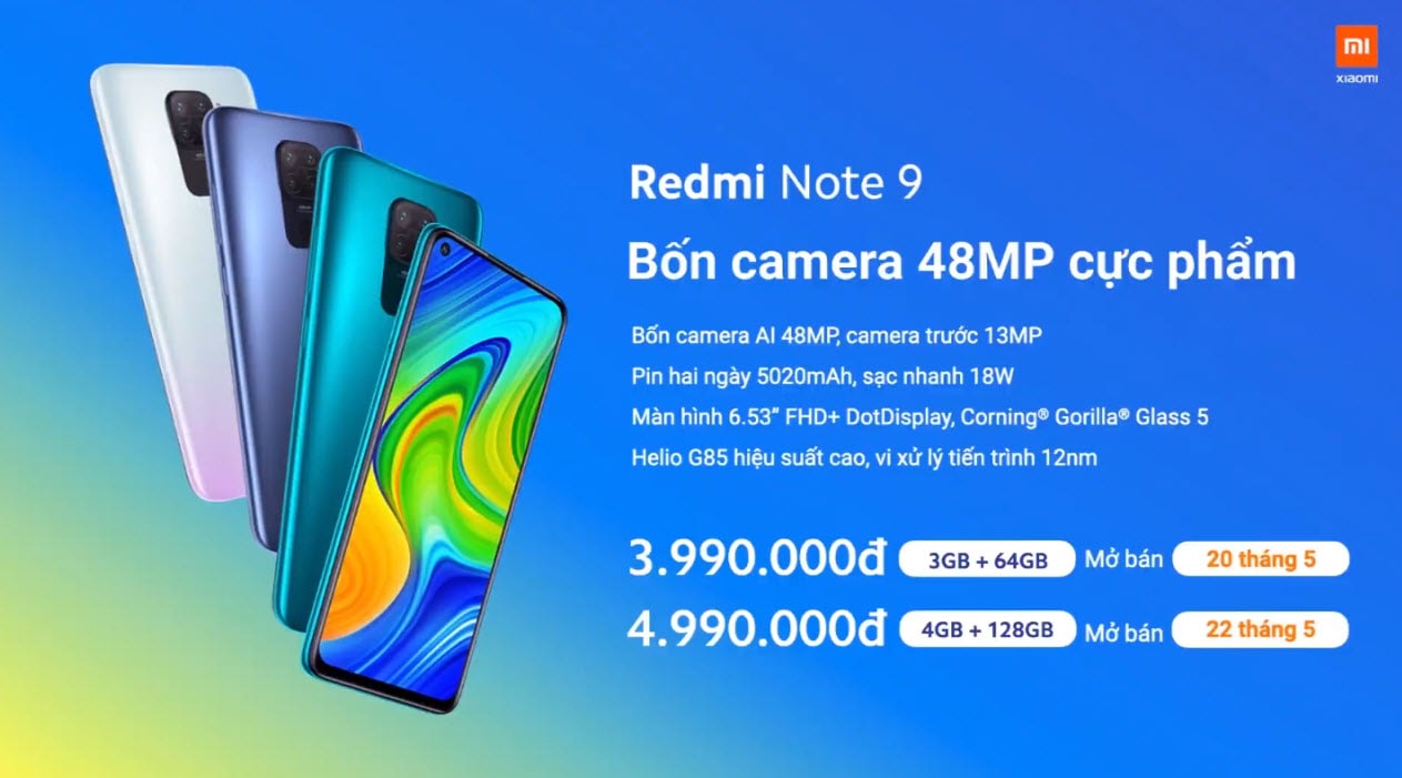 Redmi Note 9 cũng đồng thời được mở bán đợt đầu từ ngày 20 tháng 5 với mức giá từ 3.990.000 đồng