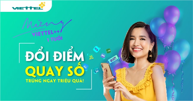 Nhân dịp 1 năm ra mắt, Viettel++ triển khai chương trình ưu đãi hấp dẫn “Đổi điểm quay số trúng ngay triệu quà”