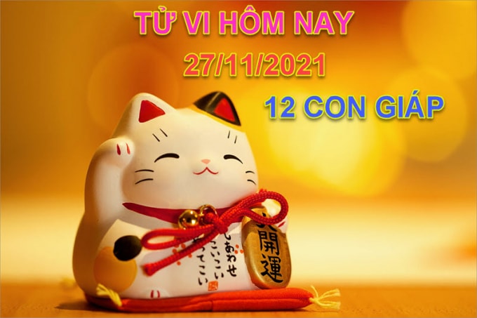 tu vi hom nay 27 11 2021 thu 7 ngay 23 10 am lich cua 12 con giap hinh 1