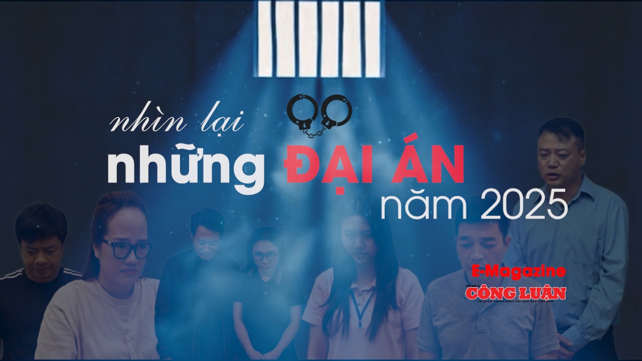 E-Magazine: Nhìn lại những đại án trong năm 2025