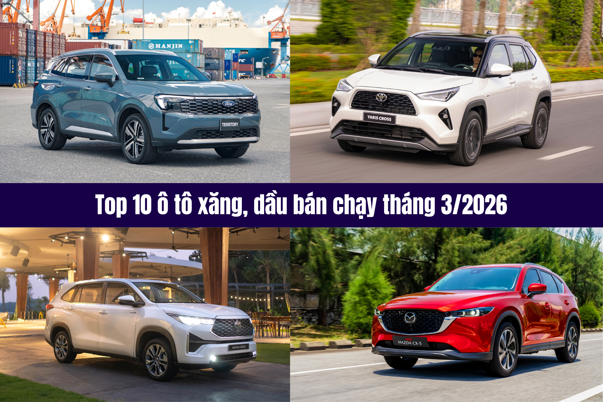 Top 10 ô tô xăng, dầu bán chạy tháng 3/2026: Innova Cross lần đầu góp mặt
