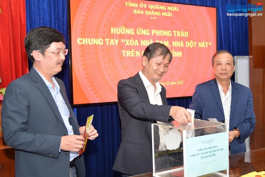 Báo Quảng Ngãi hưởng ứng Phong trào chung tay xóa nhà tạm, nhà dột