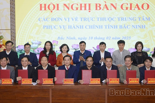 Bắc Ninh: Bàn giao các đơn vị về trực thuộc Trung tâm Phục vụ hành chính công tỉnh