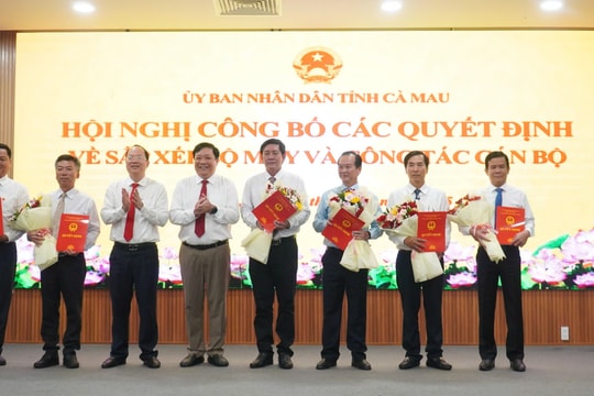 Cà Mau công bố bổ nhiệm lãnh đạo các Sở sau sáp nhập