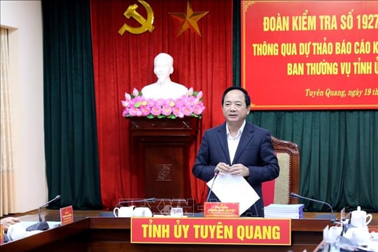 Thống nhất cao với Dự thảo Báo cáo kết quả kiểm tra Ban Thường vụ Tỉnh ủy Tuyên Quang