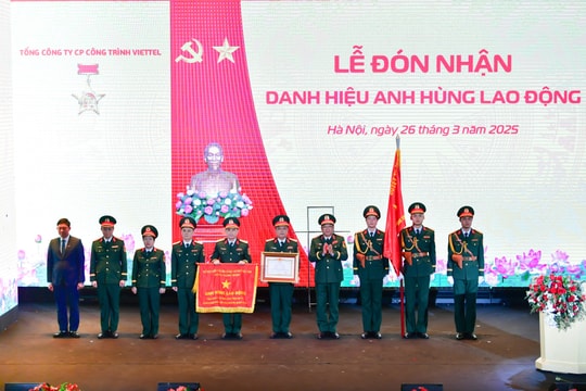 Đánh dấu thành tựu của hành trình 3 thập kỷ vươn mình, Tổng Công ty Cổ phần Công trình Viettel đón nhận danh hiệu Anh hùng Lao động