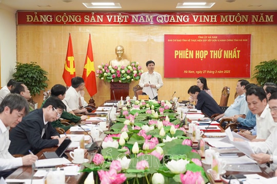Hà Nam: Thành lập Ban chỉ đạo tỉnh về thực hiện sắp xếp đơn vị hành chính