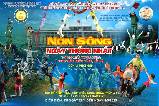 Chuỗi chương trình nghệ thuật đặc sắc chào mừng Kỷ niệm 50 năm Ngày Giải phóng miền Nam, thống nhất đất nước