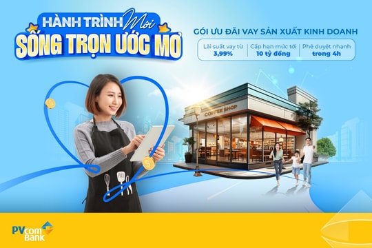 Bứt tốc kinh doanh với gói vay ưu đãi lãi suất chưa đến 4%/năm của PVcomBank