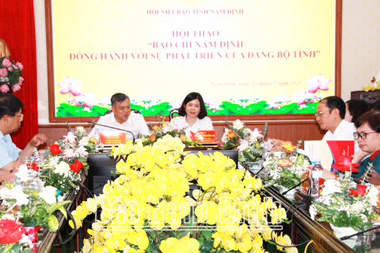 Hội thảo “Báo chí Nam Định đồng hành với sự phát triển của Đảng bộ tỉnh”