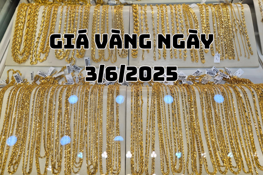 Tin tức giá vàng hôm nay 3/6/2025 chịu tác động từ chính sách tiền tệ toàn cầu