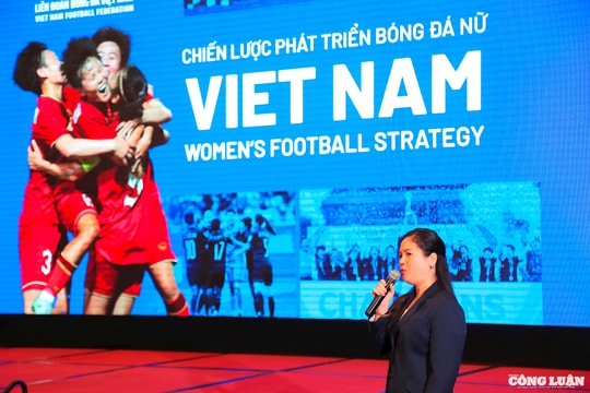 Bóng đá nữ Việt Nam xác định chiến lược phát triển toàn diện, hướng tới tầm vóc châu lục và thế giới