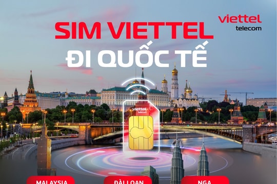 Viettel tung loạt gói cước Roaming mới không thể bỏ lỡ hè này với giá chỉ từ 20.000đ/ngày