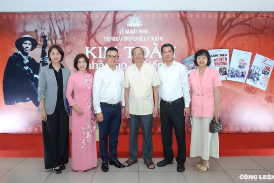 'Kim Toàn - Nhà báo, chiến sĩ': Điển hình cho bản anh hùng ca của nền báo chí cách mạng