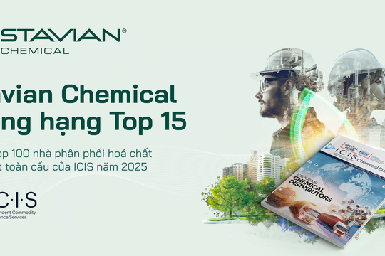 Stavian Hóa chất thăng hạng Top 15 trong 100 nhà phân phối lớn nhất toàn cầu theo ICIS 2025