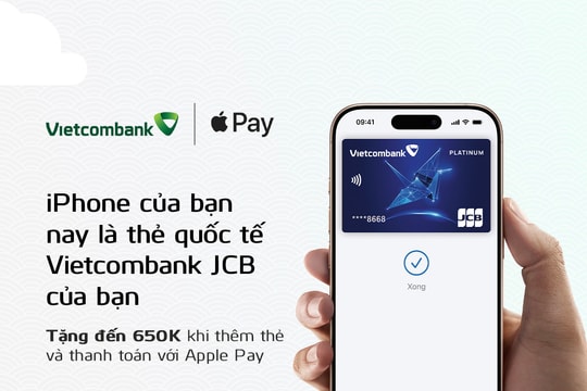 Vietcombank giới thiệu Apple Pay đến chủ thẻ quốc tế Vietcombank JCB