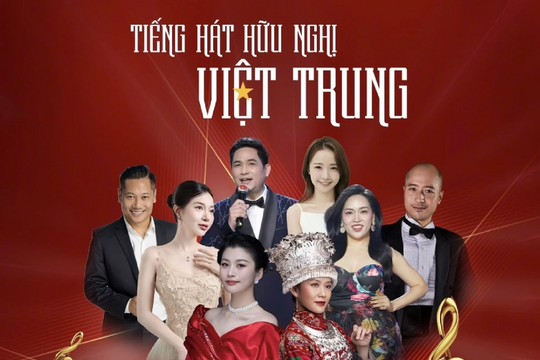 'Tiếng hát hữu nghị 2025': Nhịp cầu âm nhạc giữa Việt Nam và Trung Quốc