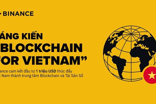 Binance đầu tư hơn 1 triệu USD thúc đẩy Việt Nam thành thành trung tâm blockchain và tài sản số của khu vực