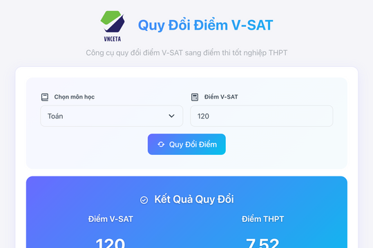 Nhiều trường Đại học tung công cụ quy đổi điểm V-SAT sang điểm thi tốt nghiệp