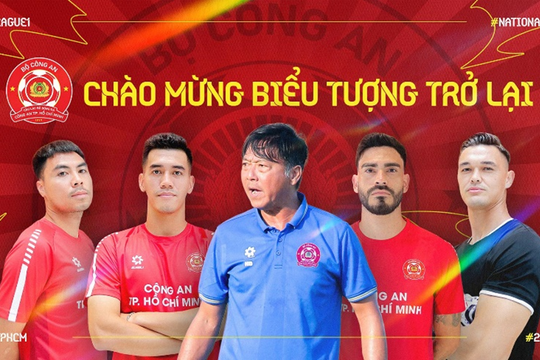 Công An TP.HCM chính thức trở lại: Hồi sinh biểu tượng một thời của bóng đá Việt