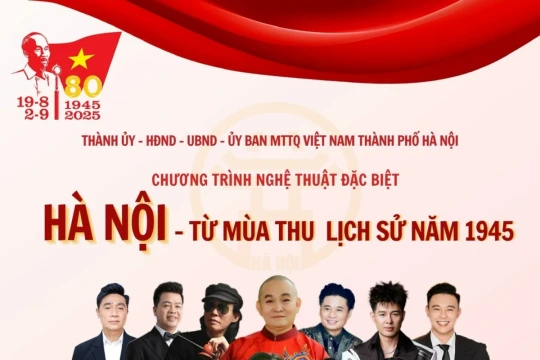 'Hà Nội – Từ mùa thu lịch sử 1945': Hồi ức hào hùng vang vọng giữa lòng Thủ đô