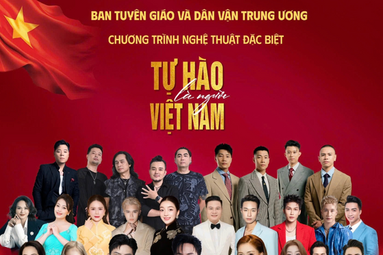 Chương trình nghệ thuật ‘Tự hào là người Việt Nam’ không bán vé, không phát vé vì mục đích kinh doanh
