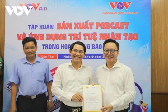 Đài Tiếng nói Việt Nam đưa podcast và AI đến gần hơn với báo chí địa phương