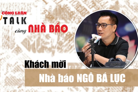 Nhà báo Ngô Bá Lục: Quan trọng nhất của 6Show là sự chân thành, không có khoảng cách…