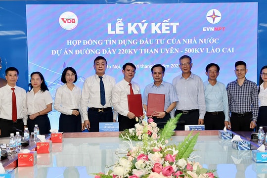 EVNNPT và VDB ký kết hợp đồng tín dụng đầu tư của nhà nước Dự án đường dây 220kV Than Uyên – 500kV Lào Cai