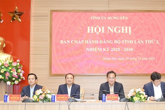 Hưng Yên: Thông qua nhiều nội dung quan trọng tại hội nghị Ban Chấp hành Đảng bộ tỉnh lần thứ 2