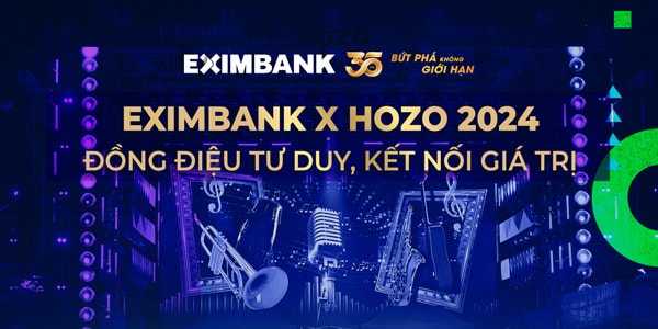 EXIMBANK X HOZO 2024: Đồng điệu tư duy, kết nối giá trị!