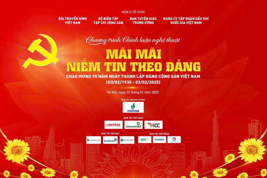 Chương trình Chính luận nghệ thuật 'Mãi mãi niềm tin theo Đảng' năm 2025 sẽ diễn ra vào tối 22/01