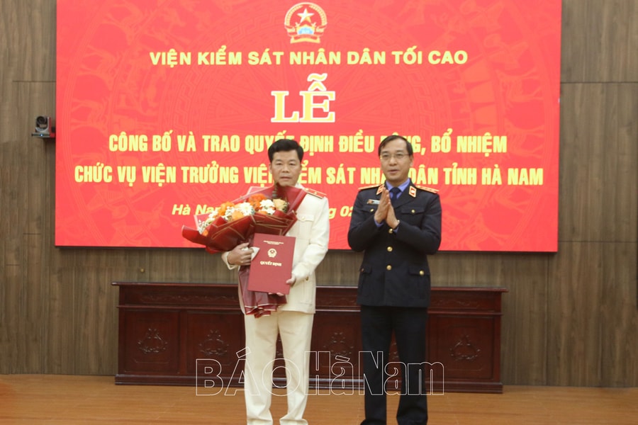 Viện Kiểm sát Nhân dân tỉnh Hà Nam có tân Viện trưởng