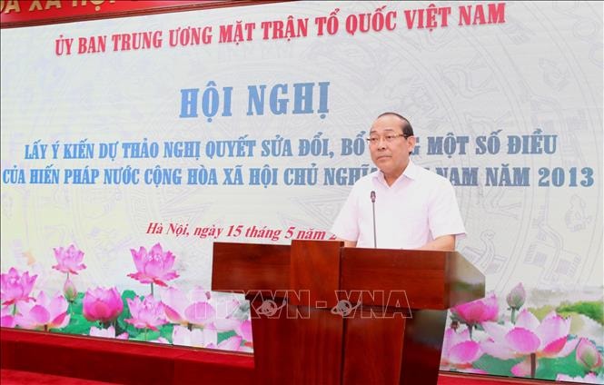 Ủy ban Trung ương MTTQ Việt Nam góp ý sửa đổi Hiến pháp: Tinh gọn bộ máy, củng cố đại đoàn kết