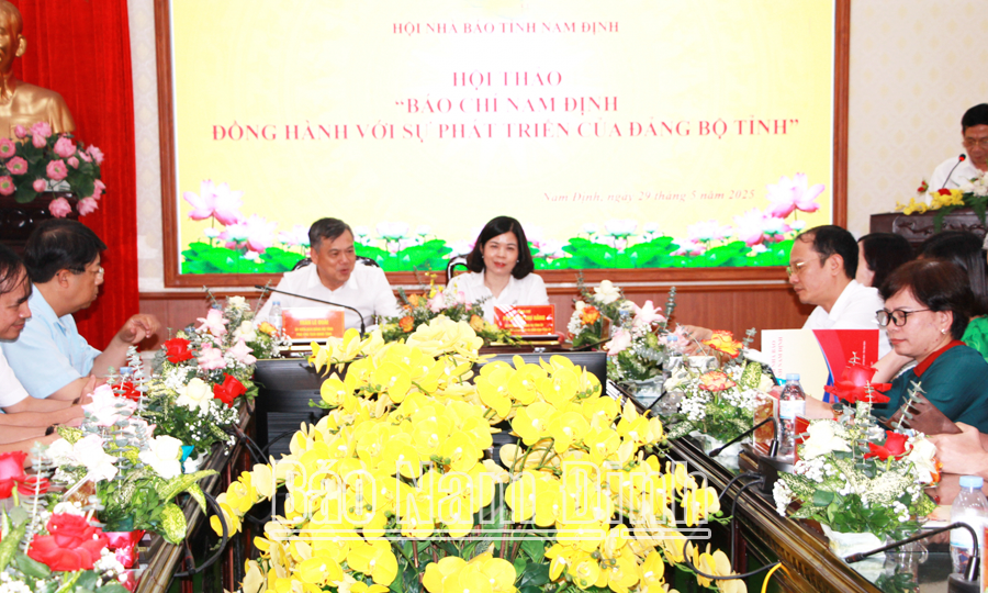 Hội thảo “Báo chí Nam Định đồng hành với sự phát triển của Đảng bộ tỉnh”