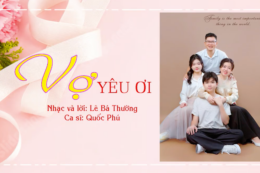 Món quà âm nhạc 'Vợ Yêu Ơi' lan tỏa thông điệp yêu thương gia đình