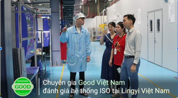 Chứng nhận Quốc gia GOOD Việt Nam đồng hành cùng Lingyi nâng tầm chất lượng theo bộ ba tiêu chuẩn ISO quốc tế