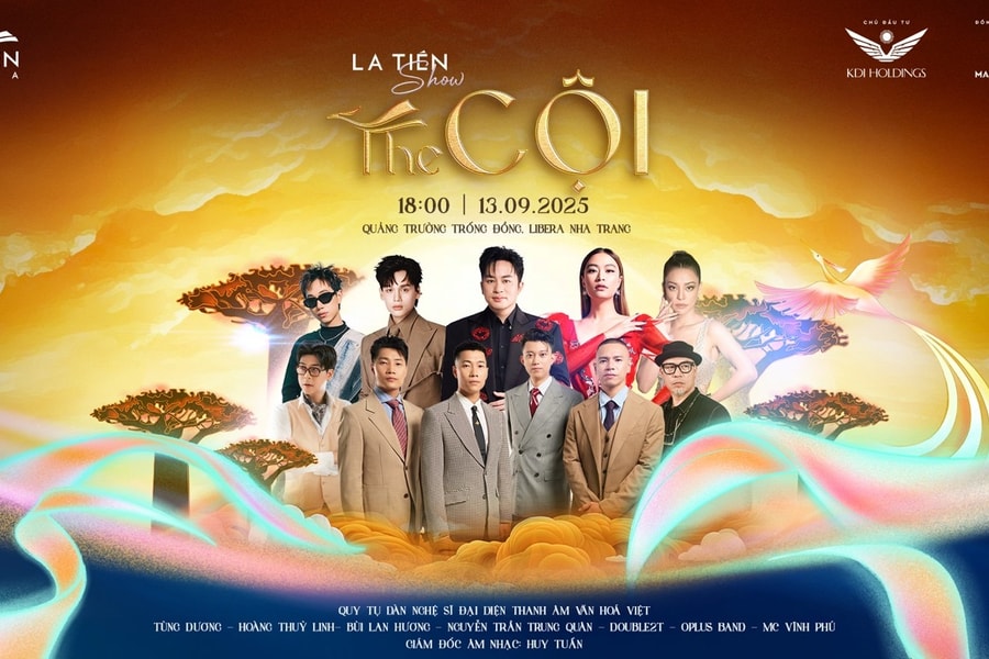 Đặc quyền vé VVIP - VIP tại “La Tiên Show: The Cội” – Concert hot nhất tháng 9 tại Nha Trang.