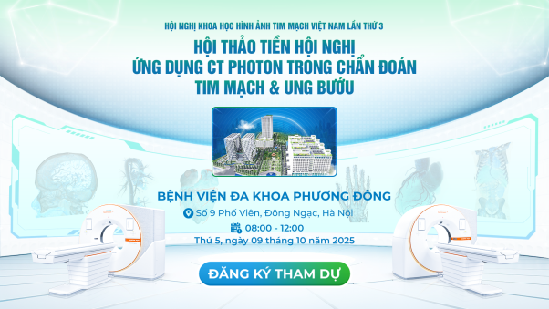 Hội thảo khoa học cấp CME: “Ứng dụng CT Photon trong chẩn đoán tim mạch và ung bướu”