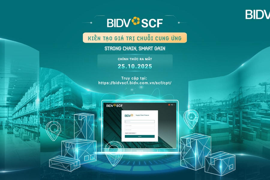 BIDV SCF- Giải pháp kiến tạo giá trị chuỗi cung ứng cho doanh nghiệp